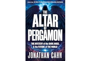 The Altar of Pergamon: The Mystery of the Dark Angel and the Future of the World