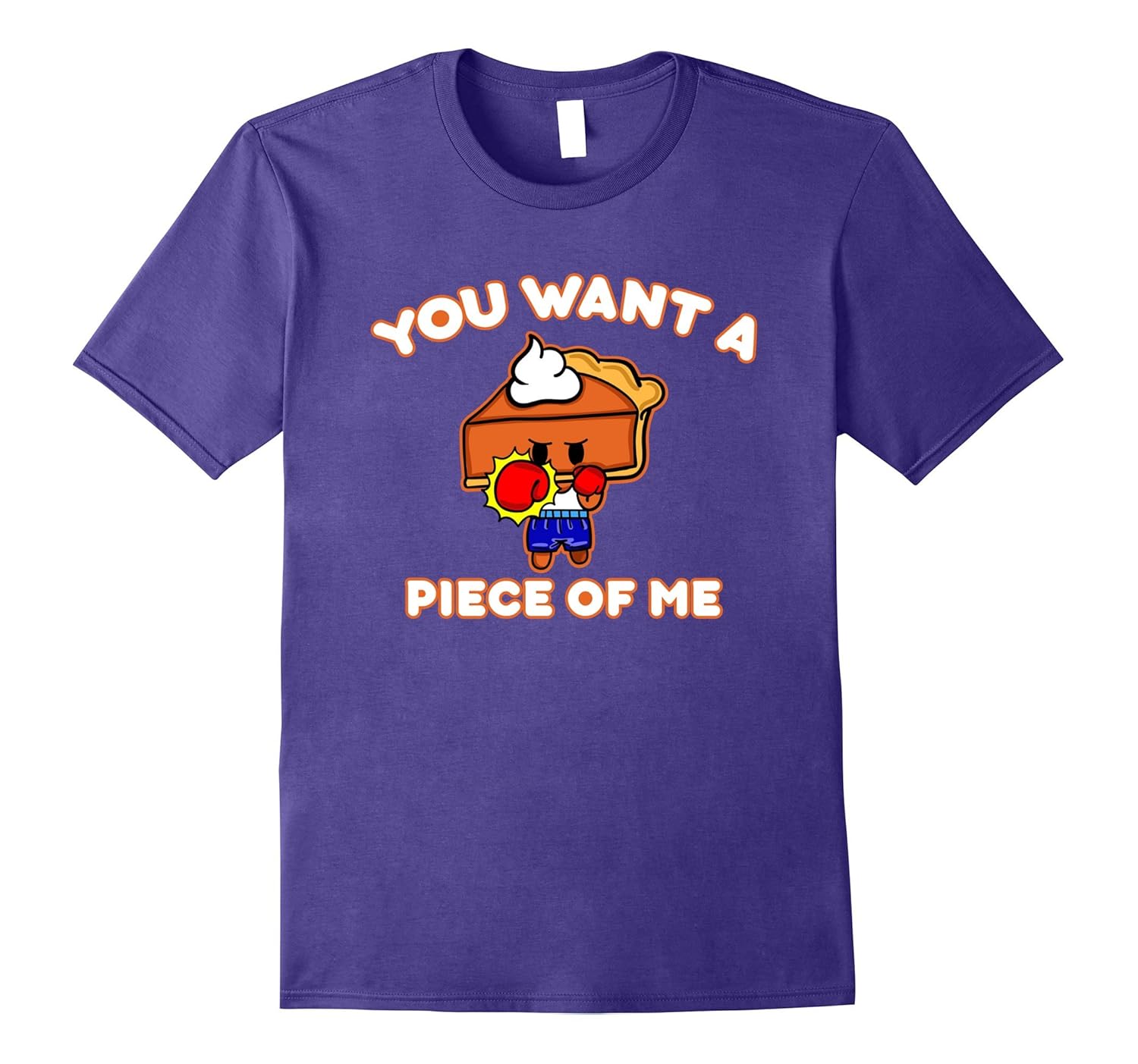 Cool You Want A Piece Of Me Boxing Pie Character T-shirt-Rose