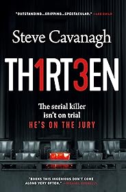 Thirteen: The Serial Killer Isn't on Trial. He's on the Jury. (Eddie Flynn Book 3)