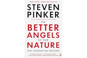 The Better Angels of Our Nature: Why Violence Has Declined