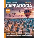 CAPPADOCIA 2025-2026:: Explore Turkey’s Otherworldly Fairy Chimneys, Hot Air Balloon Flights at Sunrise, Ancient Underground Cities, Hidden Valleys, Local Culture, Delicious Cuisine & Hiking Trails.