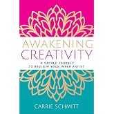 Awakening Creativity: A Sacred Journey to Reclaim Your Inner Artist (Hierophant Creative Healing)