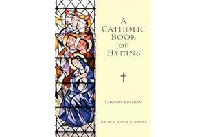 A Catholic Book of Hymns: Chords Edition