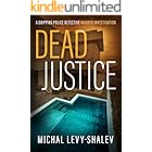 Dead Justice: A Gripping Police Detective Murder Investigation