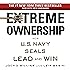 Extreme Ownership: How U.S. Navy SEALs Lead and Win