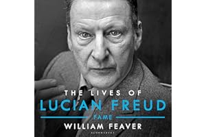 The Lives of Lucian Freud: Fame 1968-2011