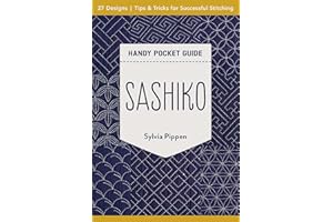 Sashiko Handy Pocket Guide: 27 Designs, Tips & Tricks for Successful Stitching