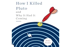 How I Killed Pluto and Why It Had It Coming