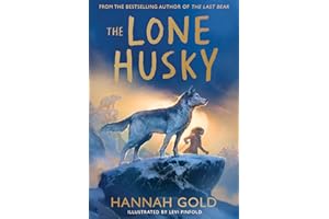 The Lone Husky: A breathtaking Arctic adventure from the Sunday Times best-selling author of THE LAST BEAR
