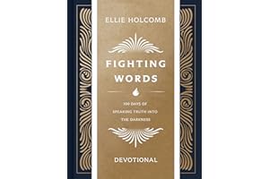 Fighting Words Devotional: 100 Days of Speaking Truth into the Darkness
