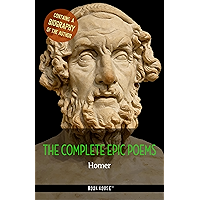 Homer: The Complete Epic Poems + A Biography of the Author (The Greatest Writers of All Time) book cover