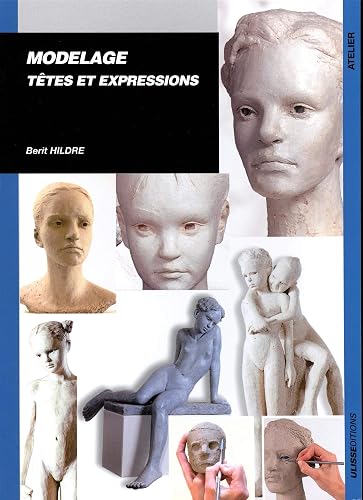 Download Modelage, têtes et expressions PDF