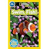 National Geographic Readers: Swim Fish!: Explore the Coral Reef