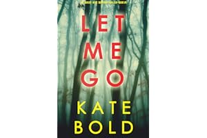 Let Me Go (An Ashley Hope Suspense Thriller—Book 1)