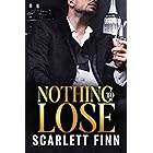 Nothing to Lose: Steamy Billionaire Second Chance Secret Scandal Romance (Bombshells & Billionaires [Roxiverse] Book 2)