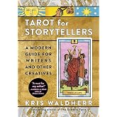 Tarot for Storytellers: A Modern Guide for Writers and Other Creatives