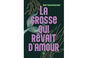 La grosse qui rêvait d’amour (French Edition)