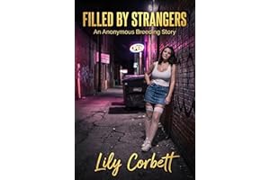 Filled by Strangers: An Anonymous Breeding Story (Taboo Tales by Lily)
