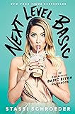 Next Level Basic: The Definitive Basic Bitch Handbook