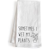 MAINEVENT Sometimes I Wet My Plants Kitchen Towel 18x24 Inch, Kitchen Funny Dish Towel Saying, Plant Lady Gift