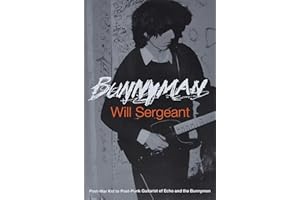 Bunnyman: Post-War Kid to Post-Punk Guitarist of Echo and the Bunnymen