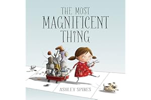 The Most Magnificent Thing (Most Magnificent, 1)