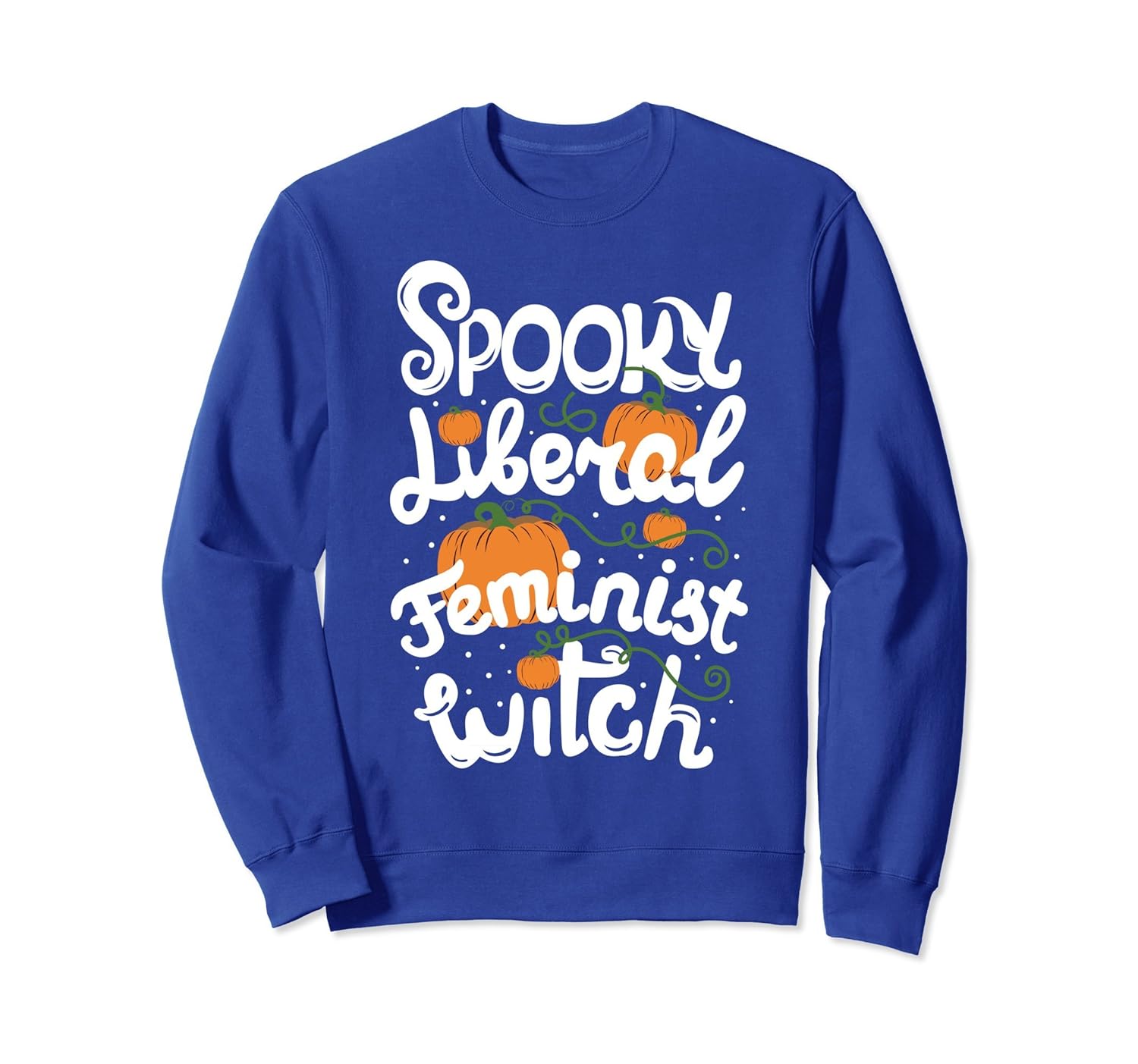 Spooky Liberal Feminist Witch Halloween Feminist Sweatshirt-ANZ