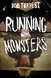 Running with Monsters: A Memoir
