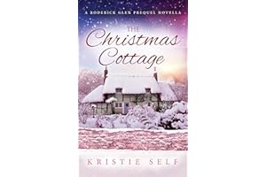 The Christmas Cottage: A Roderick Glen Prequel Novella