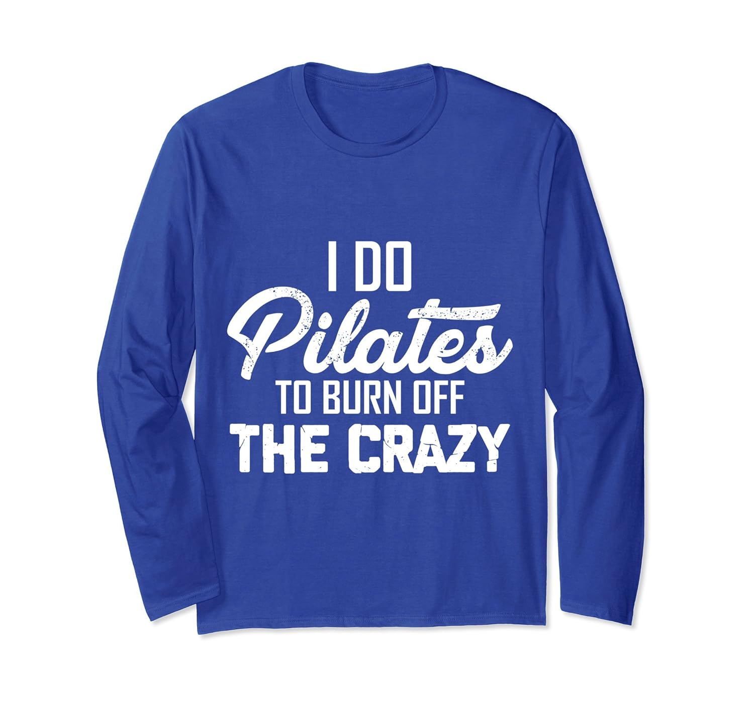 Funny Pilates lover sayings gifts Fitness long sleeve tee-anz