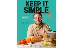 Keep It Simple, Y'all: Easy Dinners from Your Barefoot Neighbor: A Cookbook