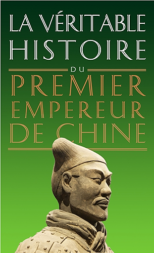 Download La Véritable Histoire du premier empereur de Chine (La Véritable Histoire de... t. 8) PDF
