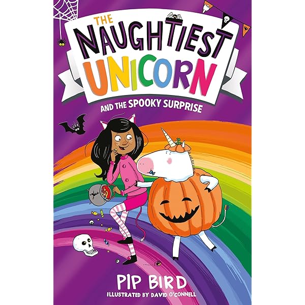 The Naughtiest Unicorn (The Naughtiest Unicorn series): Bird, Pip