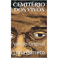 CEMITÉRIO DOS VIVOS: Versão Original (Clássicos Brasileiros) (Portuguese Edition) book cover CEMITÉRIO DOS VIVOS: Versão Original (Clássicos Brasileiros) (Portuguese Edition) book cover