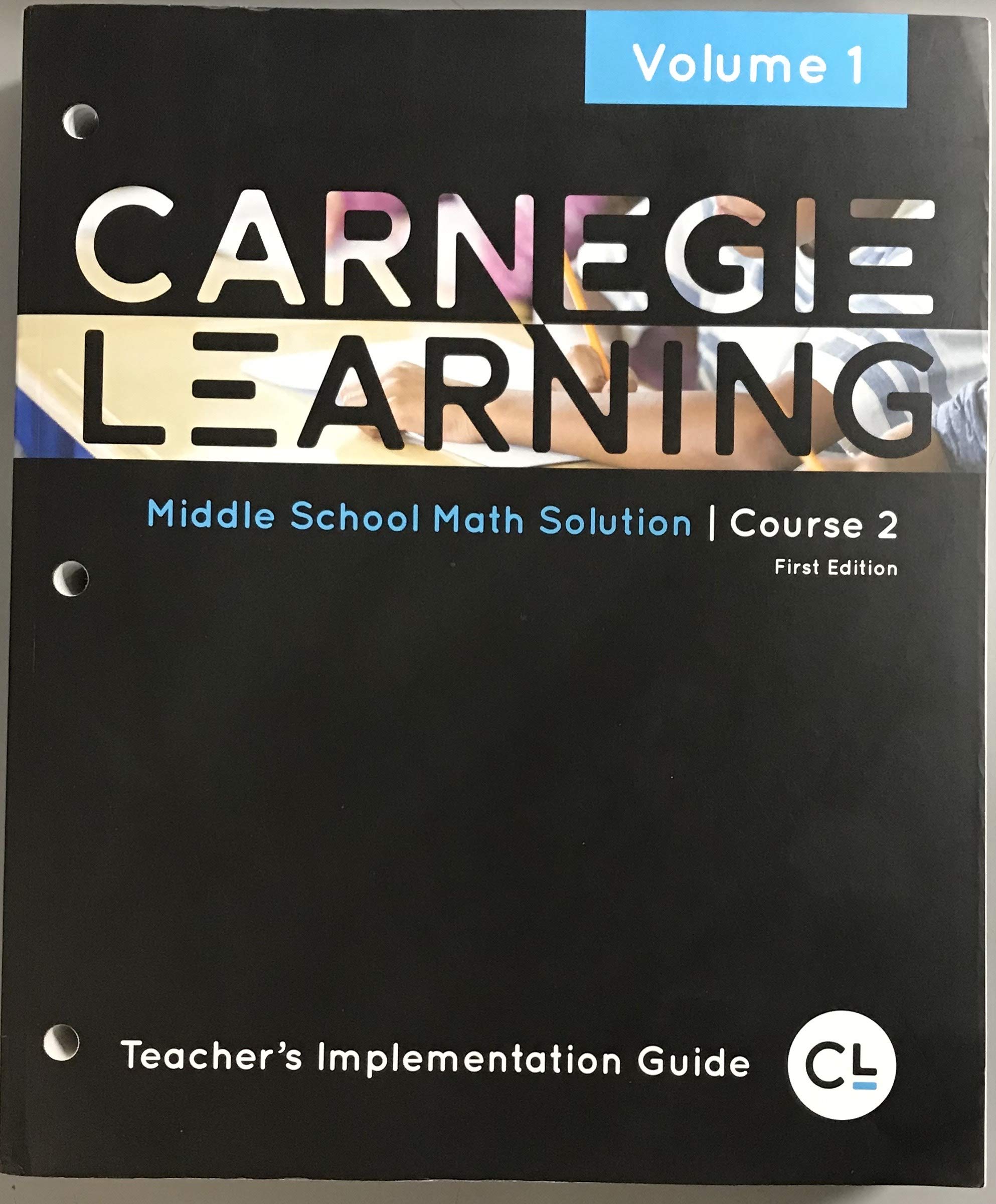 Carnegie Learning Middle School Math Solution Course 2 Teacher S Implementation Guide Volume 1 9781609728816 Amazon Com Books