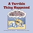 A Terrible Thing Happened: A Story for Children Who Have Witnessed Violence or Trauma
