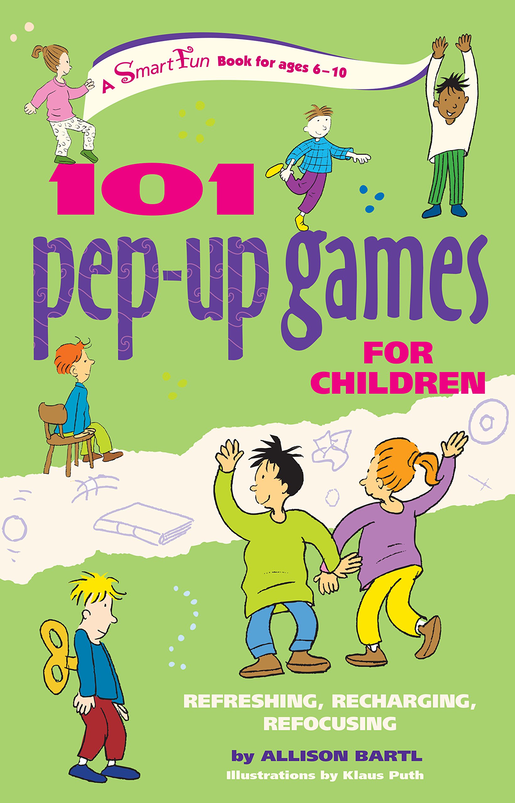 101 Pep Up Games For Children Refreshing Recharging Refocusing Smartfun Activity Books Bartl Allison Puth Klaus Amazon Com Books