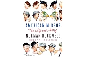 American Mirror: The Life and Art of Norman Rockwell