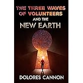 Three Waves of Volunteers and the New Earth