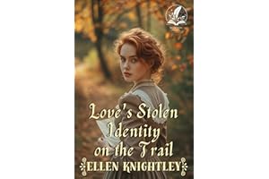 Love's Stolen Identity on the Trail: A Historical Western Romance Novel (Hearts on Destiny's Trail)