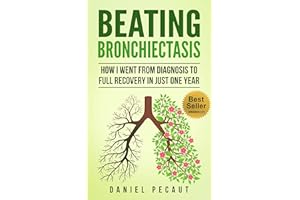 Beating Bronchiectasis: How I Went from Diagnosis to Full Recovery in Just One Year