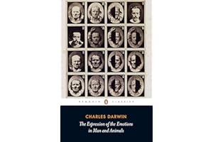 The Expression of the Emotions in Man and Animals (Penguin Classics)