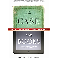 The Case for Books: Past, Present, and Future book cover
