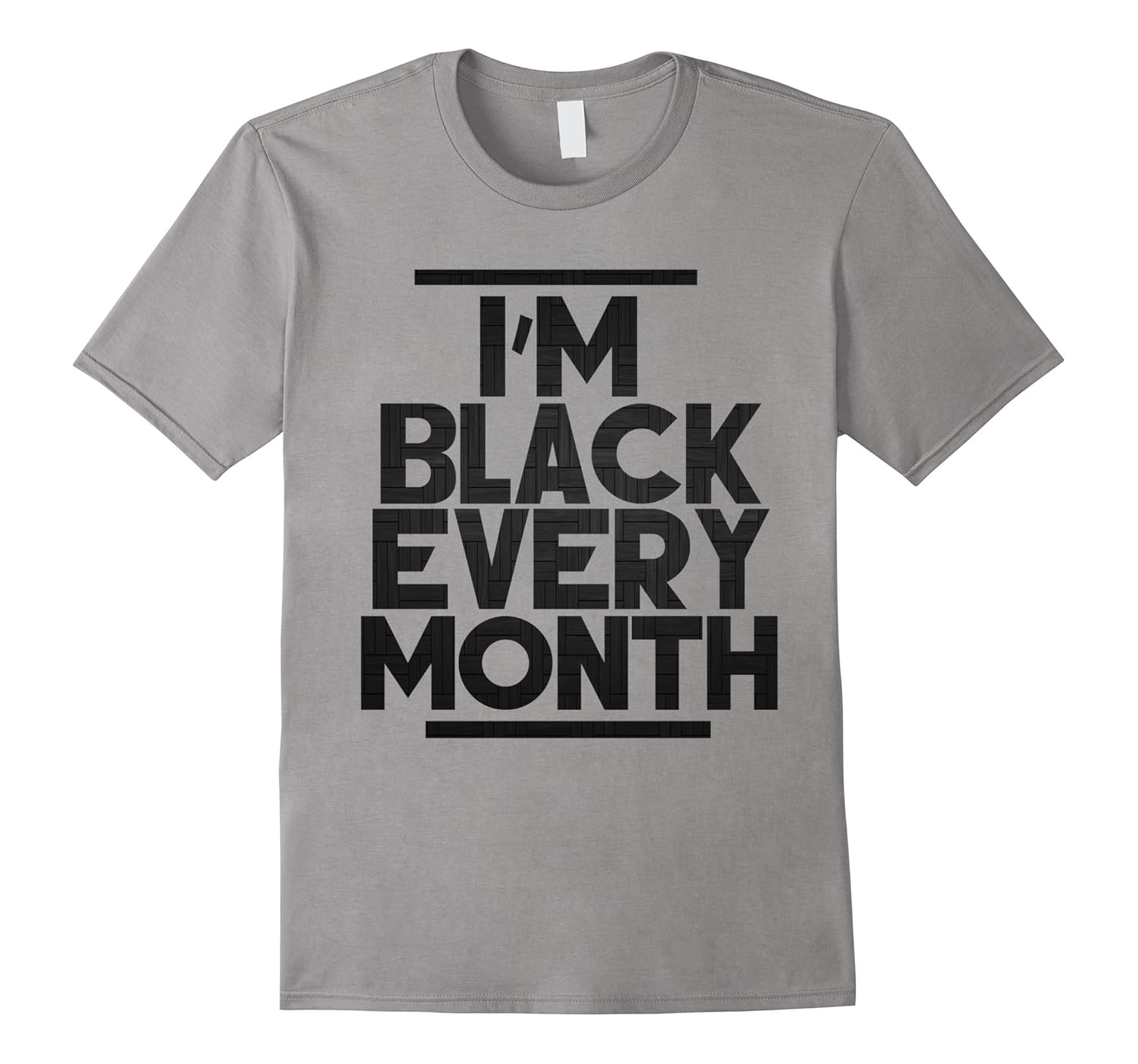 I'm Black Every Month Black History Month Black Pride Shirt-ANZ