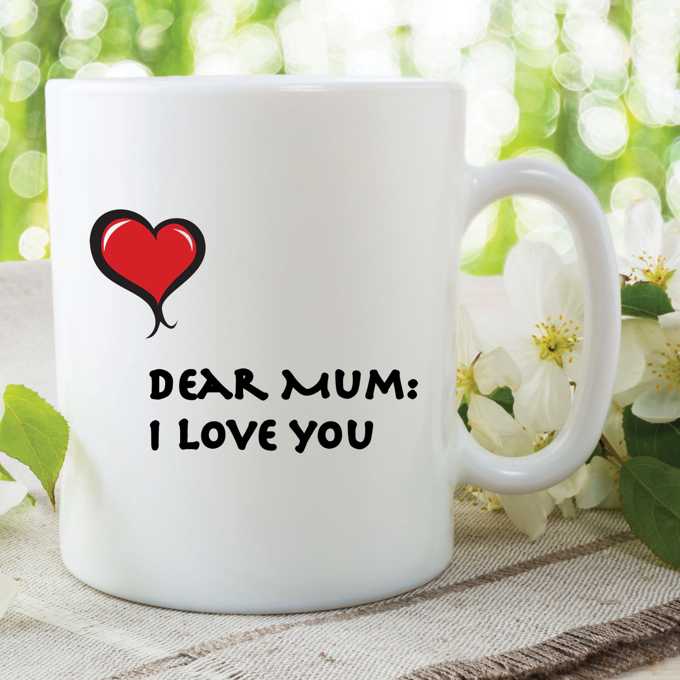 Dear Mum I Love You Mugs Mothers Day Gift Present Birthday Christmas WSDMUG563