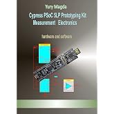 Cypress PSoC 5LP Prototyping Kit Measurement Electronics: hardware and software