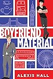 Boyfriend Material: A Fake Relationship to Lovers