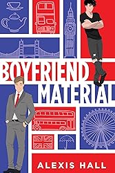 Boyfriend Material: A Fake Relationship to Lovers