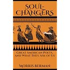Soul-Changers: Great American Poets, and What They Ask of Us