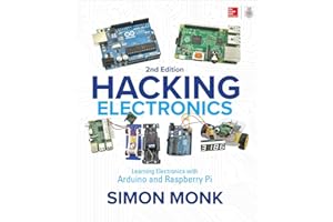 Hacking Electronics: Learning Electronics with Arduino and Raspberry Pi, Second Edition